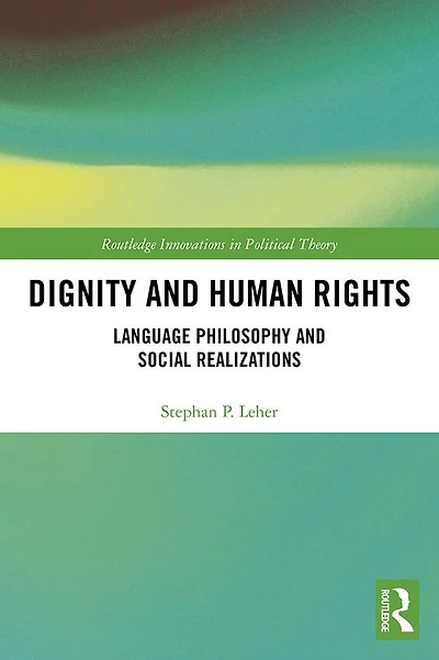 Dignity and Human Rights: Language Philosophy Social Realizations