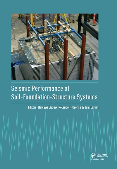 Seismic Performance of Soil-Foundation-Structure Systems: Selected Papers from the International Workshop on Systems, Auckland, New Zealand, 21-22 November 2016