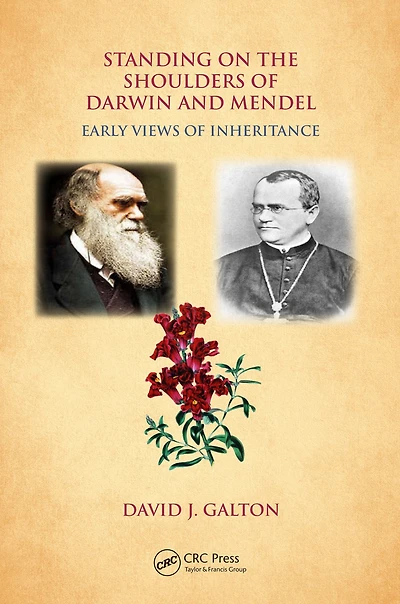 Standing on the Shoulders of Darwin and Mendel: Early Views Inheritance