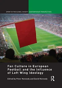 Fan Culture European Football and the Influence of Left Wing Ideology