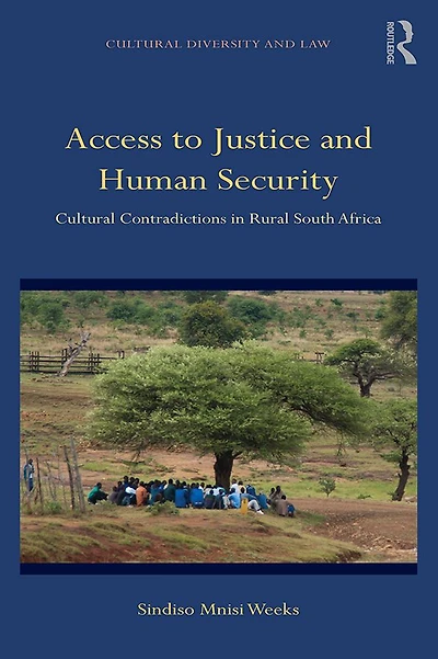 Access to Justice and Human Security: Cultural Contradictions Rural South Africa