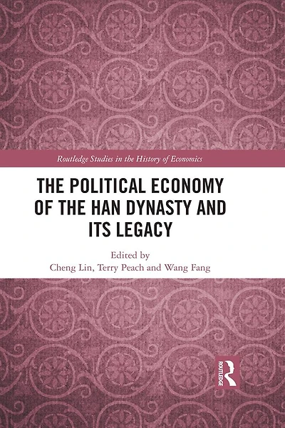 the Political Economy of Han Dynasty and Its Legacy