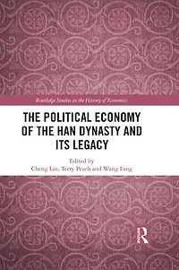 the Political Economy of Han Dynasty and Its Legacy