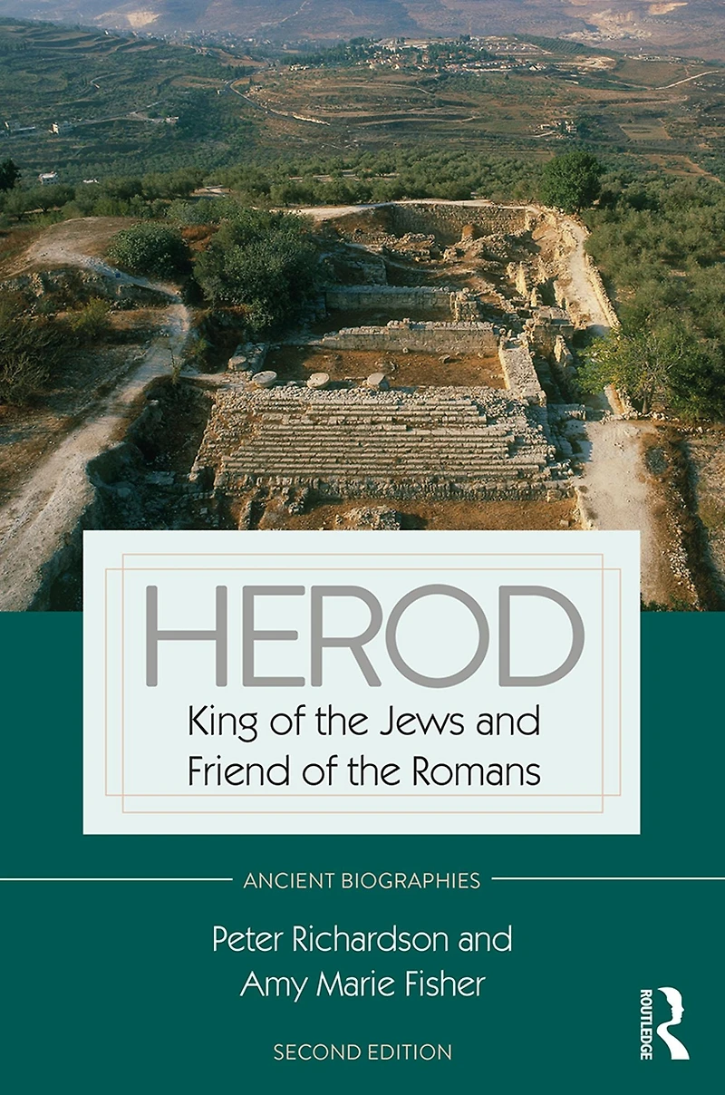 Herod: King of the Jews and Friend Romans