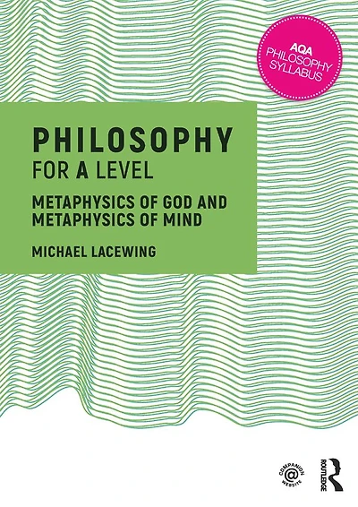 Philosophy for A Level: Metaphysics of God and Mind