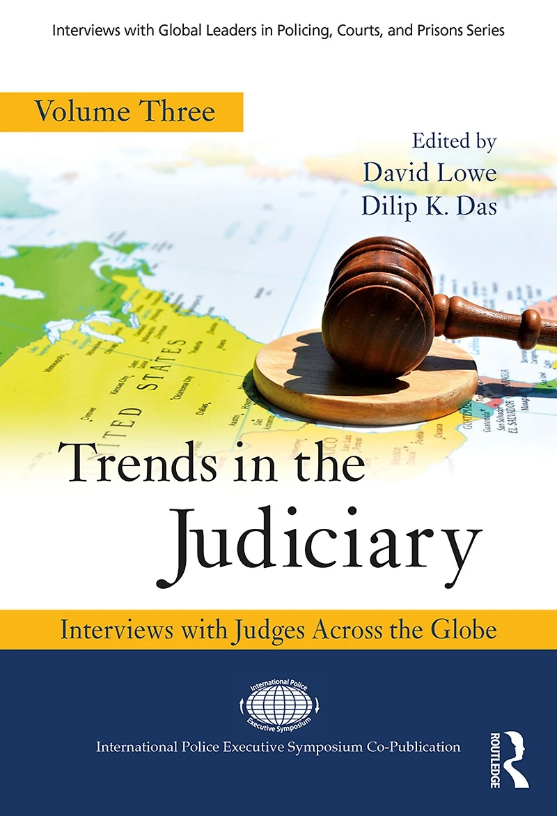 Trends the Judiciary: Interviews with Judges Across Globe, Volume Three