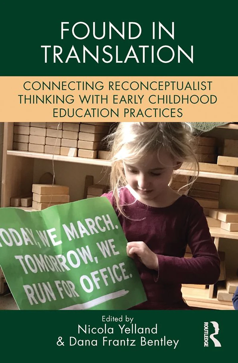 Found Translation: Connecting Reconceptualist Thinking with Early Childhood Education Practices