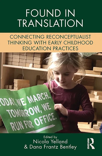 Found Translation: Connecting Reconceptualist Thinking with Early Childhood Education Practices