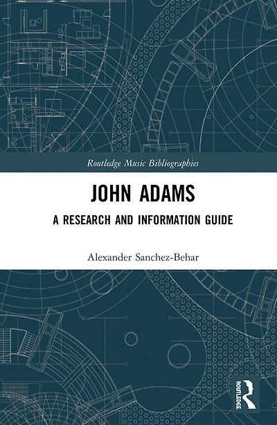 John Adams: A Research and Information Guide