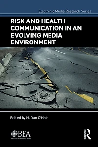 Risk and Health Communication an Evolving Media Environment