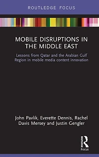mobile Disruptions the Middle East: Lessons from Qatar and Arabian Gulf Region media content innovation
