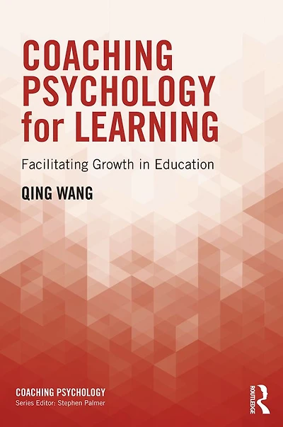 Coaching Psychology for Learning: Facilitating Growth Education