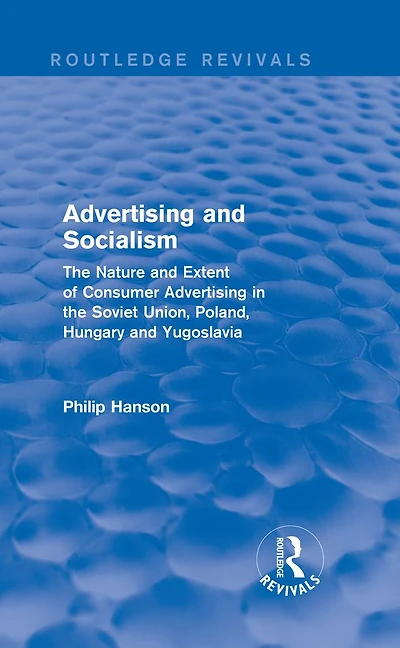 advertising and socialism: the nature extent of consumer Soviet Union, Poland: Poland