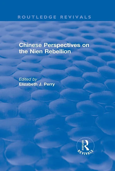 Chinese Perspectives on the Nien Rebellion