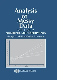 Analysis of Messy Data, Volume II: Nonreplicated Experiments