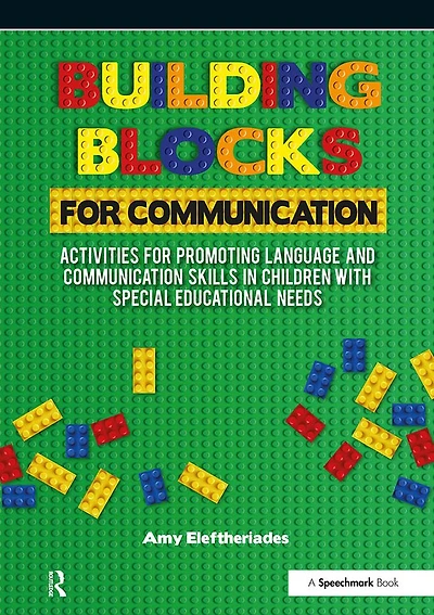 Building Blocks for Communication: Activities Promoting Language and Communication Skills Children with Special Educational Needs