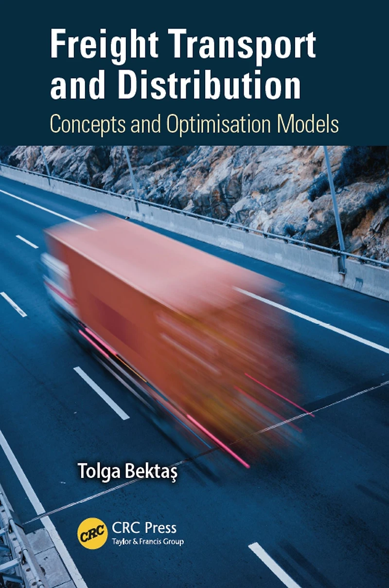Freight Transport and Distribution: Concepts Optimisation Models