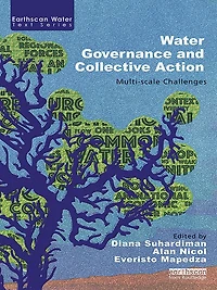 Water Governance and Collective Action: Multi-scale Challenges