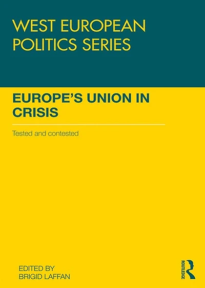Europe's Union Crisis: Tested and Contested