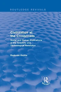 Civilization at the Crossroads : Social and Human Implications of Scientific Technological Revolution (International Arts Sciences Press):