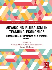 Advancing Pluralism Teaching Economics: International Perspectives on a Textbook Science