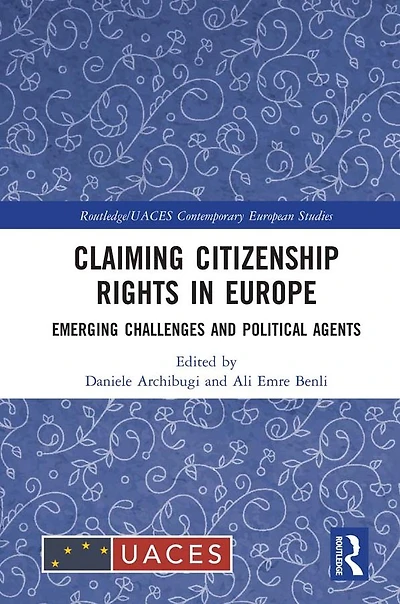 Claiming Citizenship Rights Europe: Emerging Challenges and Political Agents