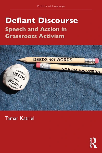 Defiant Discourse: Speech and Action Grassroots Activism