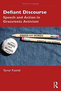 Defiant Discourse: Speech and Action Grassroots Activism