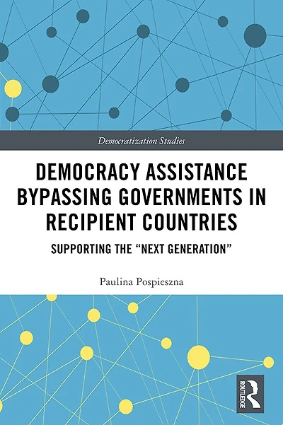 Democracy Assistance Bypassing Governments Recipient Countries: Supporting the "Next Generation"
