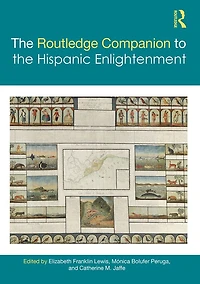 the Routledge Companion to Hispanic Enlightenment