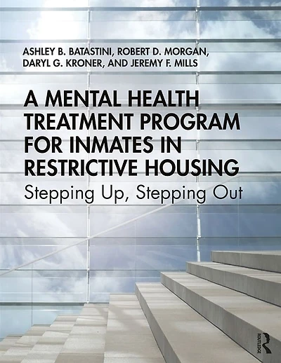 A Mental Health Treatment Program for Inmates Restrictive Housing: Stepping Up, Out