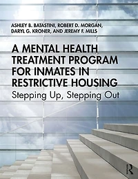 A Mental Health Treatment Program for Inmates Restrictive Housing: Stepping Up, Out