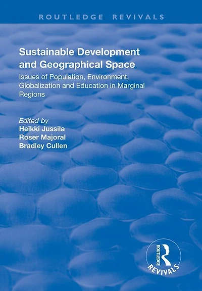 Sustainable Development and Geographical Space: Issues of Population, Environment, Globalization Education Marginal Regions