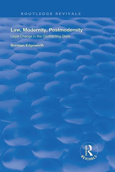 Law, Modernity, Postmodernity: Legal Change the Contracting State