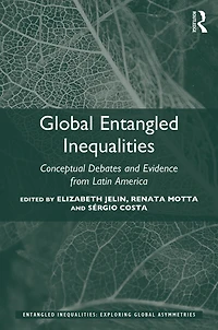 Global Entangled Inequalities: Conceptual Debates and Evidence from Latin America
