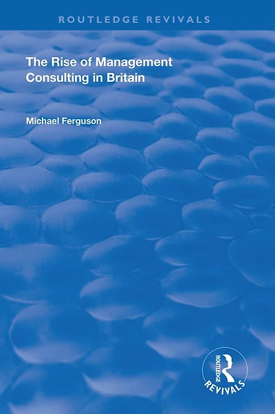 The Rise of Management Consulting Britain