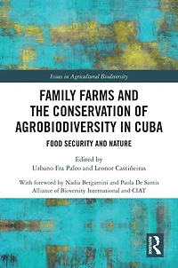 Family Farms and the Conservation of Agrobiodiversity Cuba: Food Security Nature