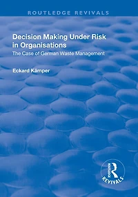 Decision Making Under Risk Organisations: The Case of German Waste Management