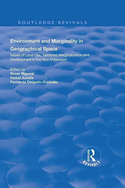 Environment and Marginality Geographical Space: Issues of Land Use, Territorial Marginalization Development at the Dawn New Millennium