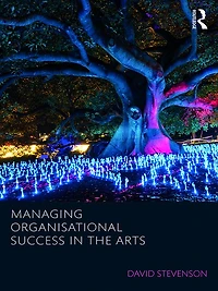 Managing Organisational Success the Arts