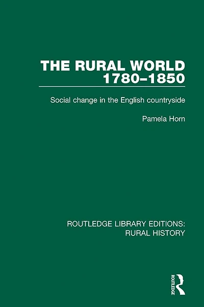 the Rural World 1780-1850: Social Change English Countryside