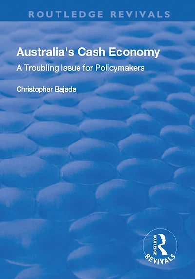 Australia's Cash Economy: A Troubling Issue for Policymakers: Policymakers
