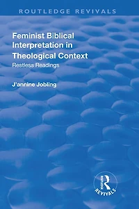 Feminist Biblical Interpretation Theological Context: Restless Readings