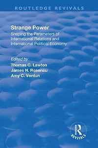 Strange Power: Shaping the Parameters of International Relations and Political Economy