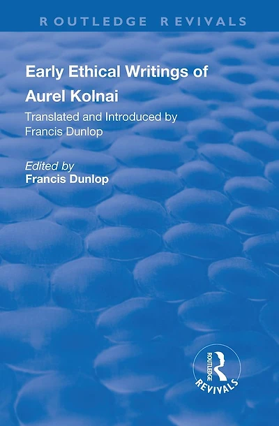 Early Ethical Writings of Aurel Kolnai