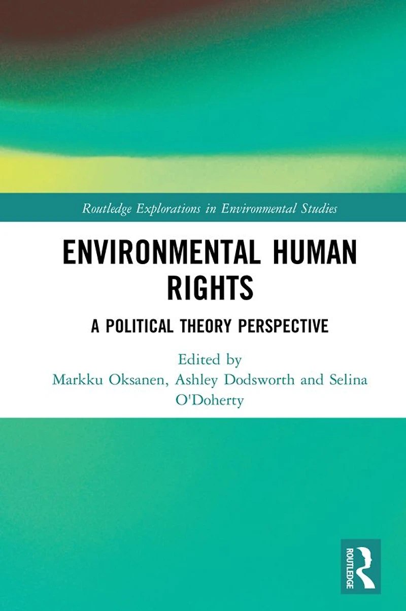 Environmental Human Rights: A Political Theory Perspective