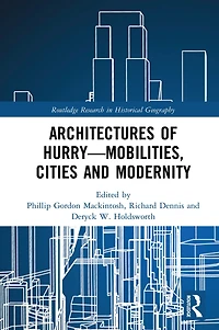 Architectures of Hurry-Mobilities, Cities and Modernity