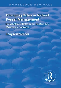 Changing Roles Natural Forest Management: Stakeholders' Role the Eastern Arc Mountains, Tanzania