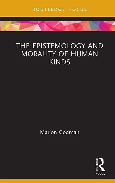 The Epistemology and Morality of Human Kinds