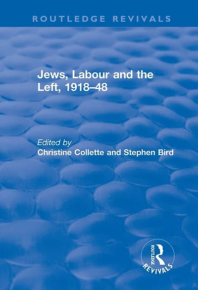 Jews, Labour and the Left, 1918-48
